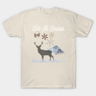 Let It Snow On The Mountains T-Shirt